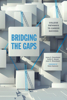 Paperback Bridging the Gaps: College Pathways to Career Success Book