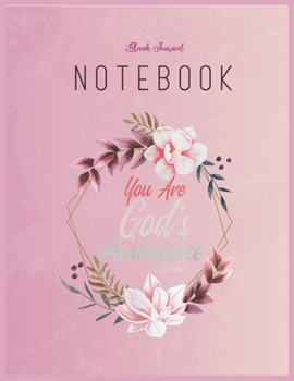 Blank Journal Notebook: You Are Gods Masterpiece Ephesians 210 Prayer Bible Verse Floral Fantasy Notebook Journal Blank Composition Notebook for Girls ... College Blank Lined 110 Pages of 8.5"x11"