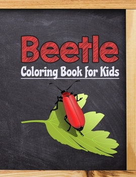 Paperback Beetle Coloring Book for Kids: Coleoptera Insect Coloring Book