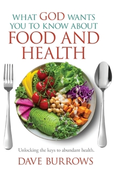 Paperback What God Wants You to Know About Food and Health Book