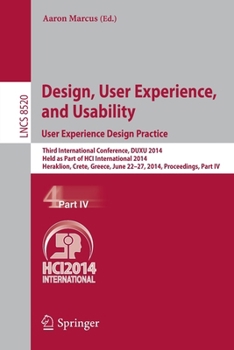 Paperback Design, User Experience, and Usability: User Experience Design Practice: Third International Conference, Duxu 2014, Held as Part of Hci International Book