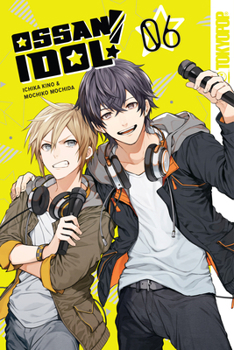 Ossan Idol! Volume 6 - Book #6 of the Ossan Idol!