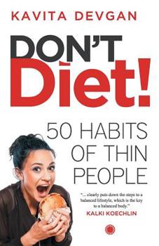 Paperback Don't Diet!: 50 Habbits of Thin People Book