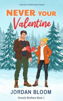 Paperback Never Your Valentine (Neverly Brothers) Book