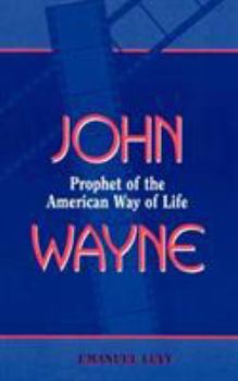 Paperback John Wayne: Prophet of the American Way of Life Book
