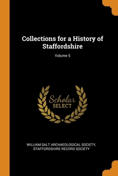 Paperback Collections for a History of Staffordshire; Volume 5 Book