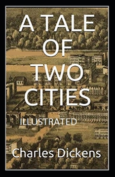 Paperback A Tale of Two Cities (Illustrated edition) Book