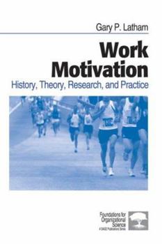 Paperback Work Motivation: History, Theory, Research, and Practice Book
