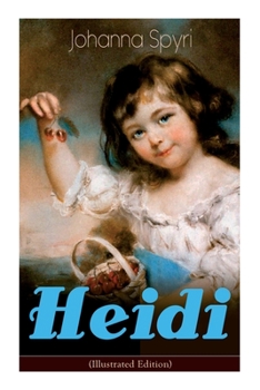 Paperback Heidi (Illustrated Edition): Classic of Children's Literature Book