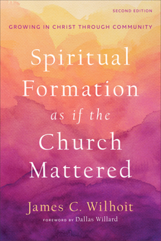 Hardcover Spiritual Formation as if the Church Mattered Book