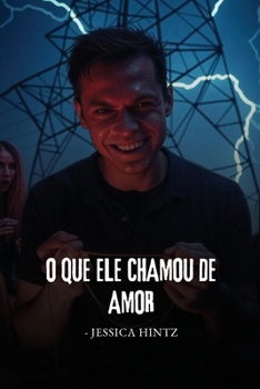 O que ele chamou de amor (Portuguese Edition)