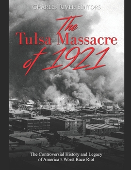 The Tulsa Massacre of 1921