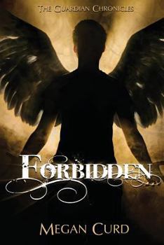 Forbidden - Book #1 of the Guardian Chronicles