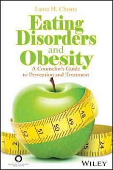 Paperback Eating Disorders and Obesity: A Counselor's Guide to Prevention and Treatment Book