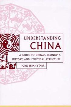 Hardcover Understanding China: A Guide to China's Culture, Economy, and Political Structure Book