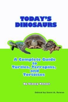 Perfect Paperback Today's Dinosaurs: A Complete Guide To Turtles, Terrapins, and Tortoises Book