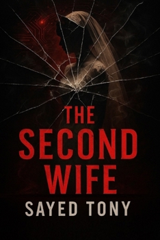 Paperback The Second Wife: A Psychological Thriller of Memory, Deception, and Revenge Book