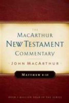 Hardcover Matthew 8-15 MacArthur New Testament Commentary: Volume 2 Book