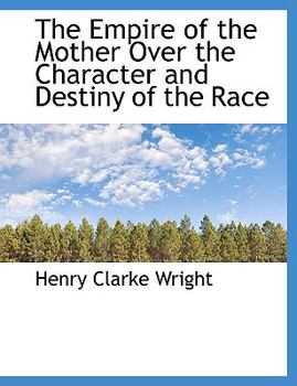 Paperback The Empire of the Mother Over the Character and Destiny of the Race [Large Print] Book