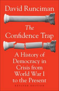 Paperback The Confidence Trap: A History of Democracy in Crisis from World War I to the Present - Revised Edition Book