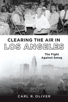 Clearing the Air in Los Angeles: The Fight Against Smog