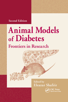 Animal Models of Diabetes, Second Edition: Frontiers in Research