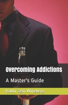 Paperback Overcoming Addictions: A Master's Guide Book