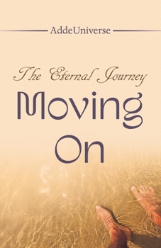 Paperback The Eternal Journey - Moving On Book