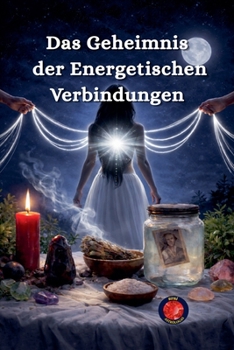 Paperback Das Geheimnis der Energetischen Verbindungen [German] Book