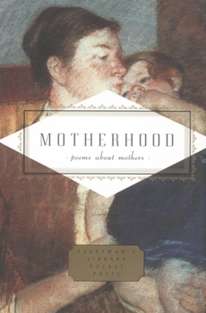 Hardcover Motherhood: Poems about Mothers Book