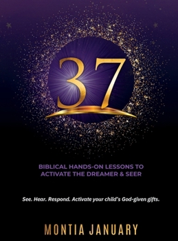 Hardcover 37: Biblical Hands-On Lessons to Activate the Dreamer & Seer Book