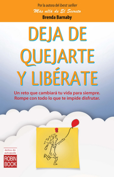 Paperback Deja de Quejarte Y Libérate [Spanish] Book