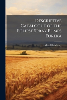 Paperback Descriptive Catalogue of the Eclipse Spray Pumps Eureka Book