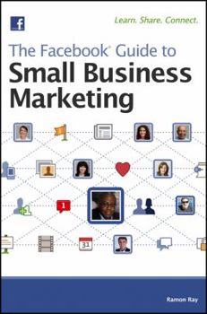 Paperback The Facebook Guide to Small Business Marketing Book