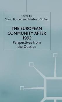 Hardcover The European Community After 1992: Perspectives from the Outside Book