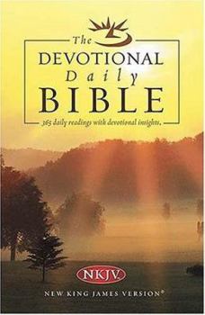 Paperback The Daily Devotional Bible: New King James Version With Daily Devotions, Containing the Complete Bible Arranged for Reading and Devotion in One Year Book
