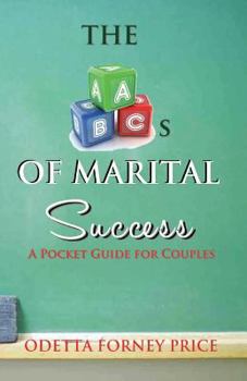 Paperback THE ABC's OF MARITAL SUCCESS: A Pocket Guide for Couples Book