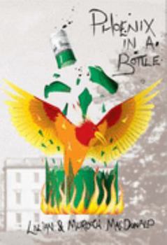 Hardcover Phoenix in a Bottle by Lilian MacDonald, Murdoch MacDonald (2005) Hardcover Book