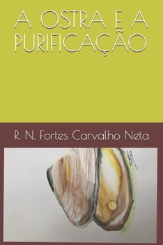 Paperback A Ostra E a Purificação [Portuguese] Book