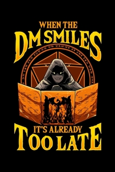 When the DM Smiles It's Already Too Late: The DM Blank Composition Notebook for Journaling & Writing (120 Lined Pages, 6" x 9")