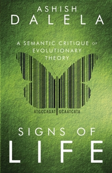 Paperback Signs of Life: A Semantic Critique of Evolutionary Theory Book