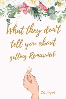 What They Don't Tell You About Getting Remarried (Cold Spring)