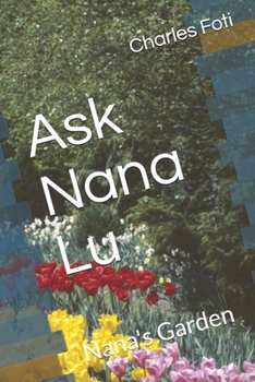 Paperback Ask Nana Lu: Nana's Garden Book