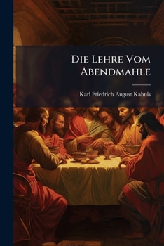 Paperback Die Lehre Vom Abendmahle [German] Book