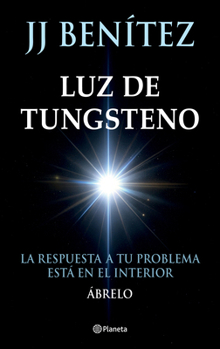 Luz de Tungsteno: la Respuesta a Tu Problema Está en el Interior / Tungsten Light