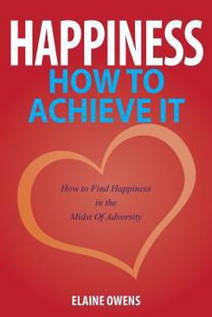 Paperback Happiness: How to Achieve It Book