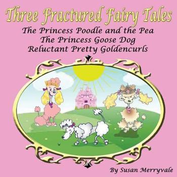 Paperback Three Fractured Fairy Tales Book