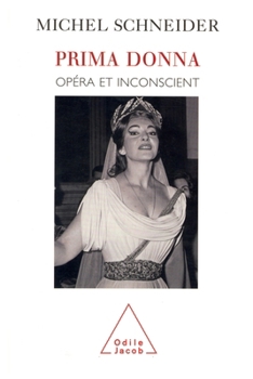 Paperback Prima Donna: Opera and the Unconscious / Prima Donna: Opéra et inconscient [French] Book
