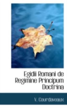 Paperback Egidii Romani de Regimine Principum Doctrina Book