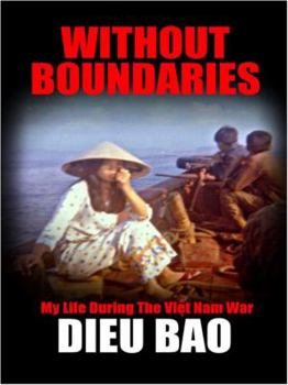 Paperback Without Boundaries: My Life During The Viet Nam War Book